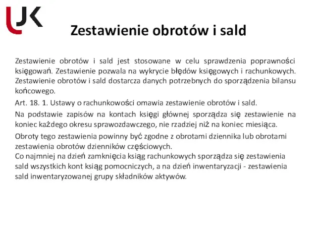 Zestawienie obrotów i sald Zestawienie obrotów i sald jest stosowane