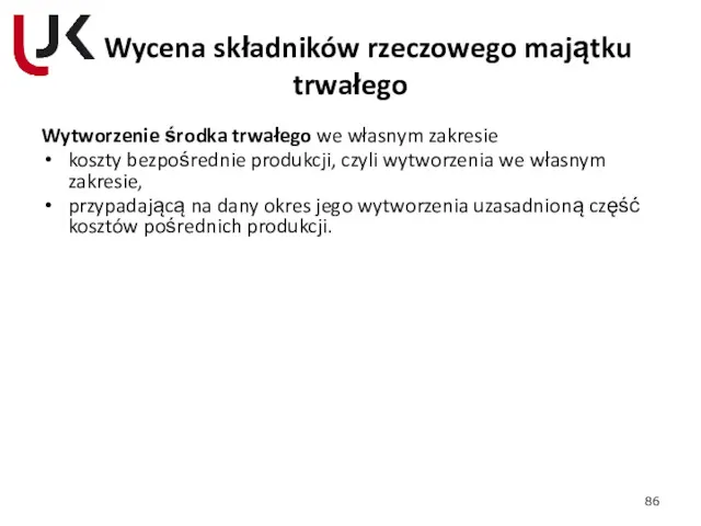 Wycena składników rzeczowego majątku trwałego Wytworzenie środka trwałego we własnym