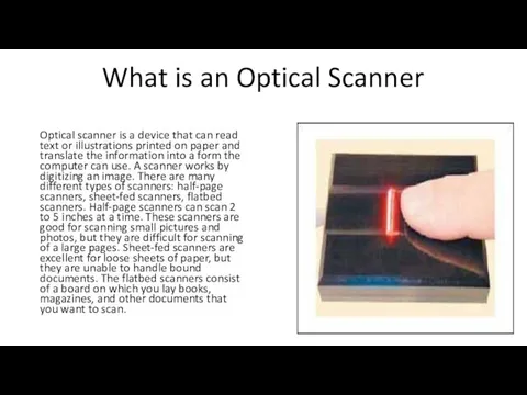 What is an Optical Scanner Optical scanner is a device