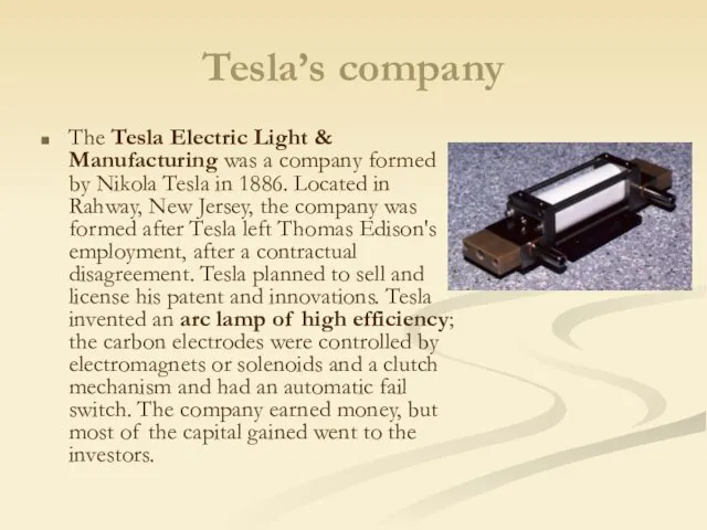 Tesla’s company The Tesla Electric Light & Manufacturing was a company formed by