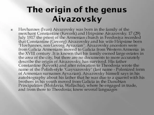 The origin of the genus Aivazovsky Hovhannes (Ivan) Aivazovsky was born in the