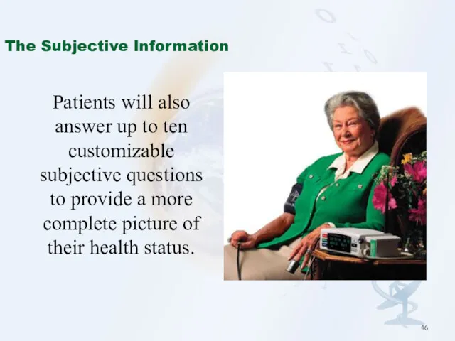 Patients will also answer up to ten customizable subjective questions