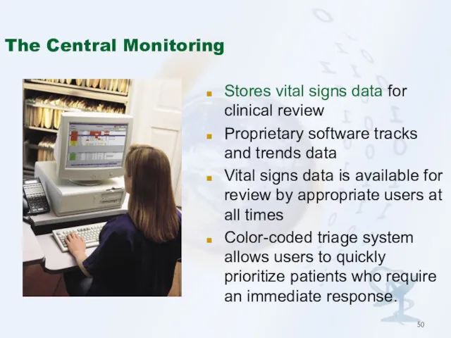The Central Monitoring Stores vital signs data for clinical review