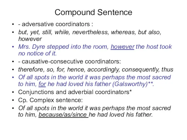 Compound Sentence - adversative coordinators : but, yet, still, while,