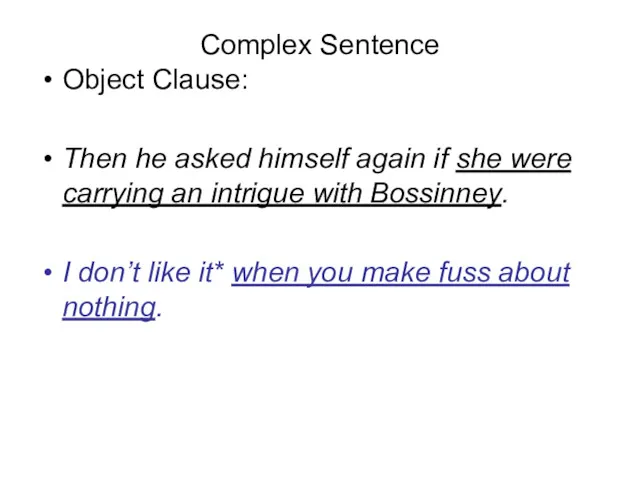 Complex Sentence Object Clause: Then he asked himself again if