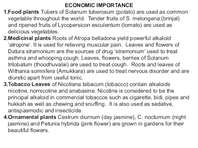 ECONOMIC IMPORTANCE Food plants Tubers of Solanum tuberosum (potato) are