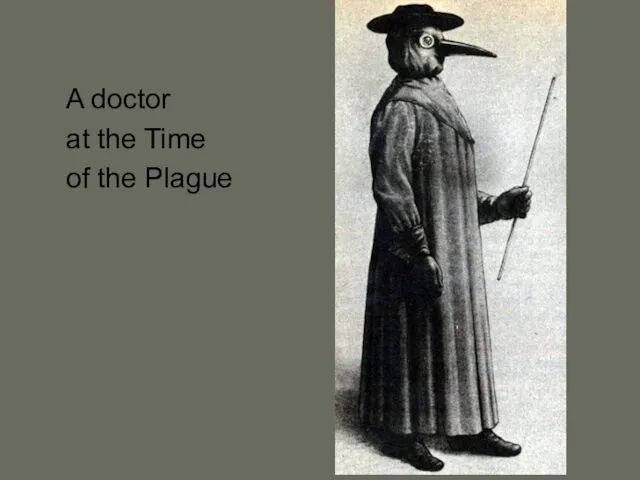 A doctor at the Time of the Plague