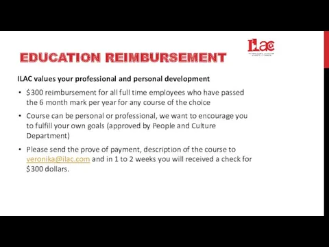 EDUCATION REIMBURSEMENT ILAC values your professional and personal development $300