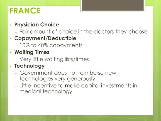 FRANCE Physician Choice Fair amount of choice in the doctors