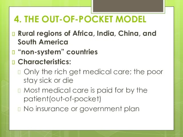 4. THE OUT-OF-POCKET MODEL Rural regions of Africa, India, China,