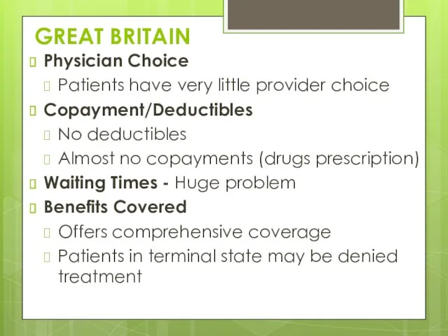 GREAT BRITAIN Physician Choice Patients have very little provider choice