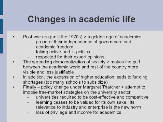 Changes in academic life Post-war era (until the 1970s) >