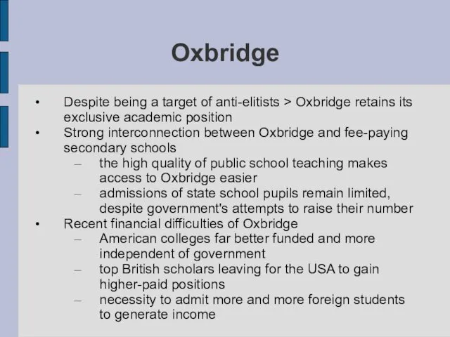 Oxbridge Despite being a target of anti-elitists > Oxbridge retains