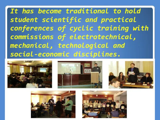 It has become traditional to hold student scientific and practical