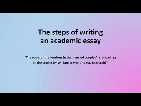 The steps of writing an academic essay