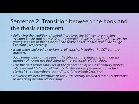 Sentence 2: Transition between the hook and the thesis statement