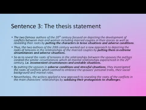 Sentence 3: The thesis statement The two famous authors of