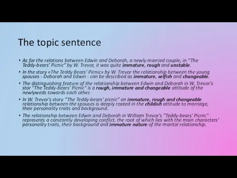 The topic sentence As for the relations between Edwin and