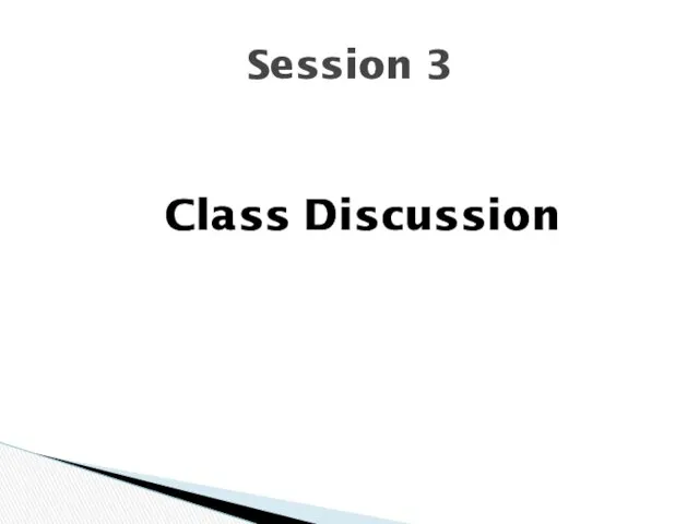 Class Discussion Session 3