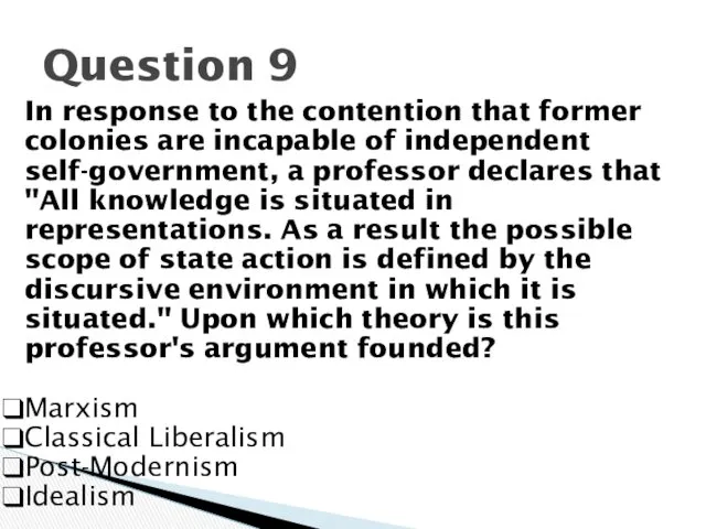 Question 9 In response to the contention that former colonies