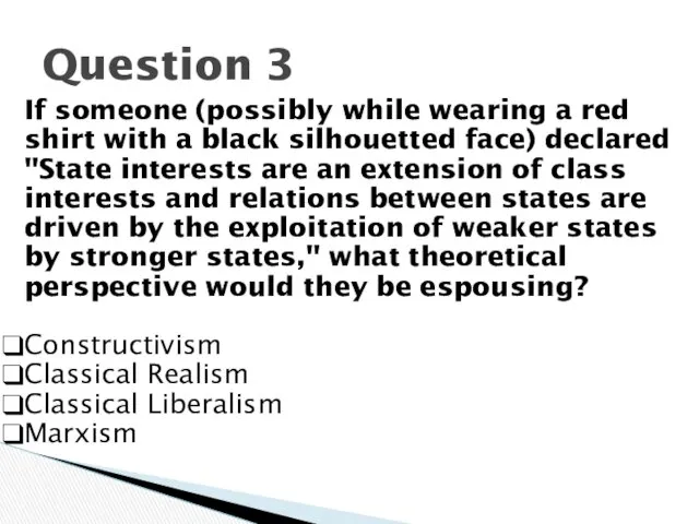 Question 3 If someone (possibly while wearing a red shirt
