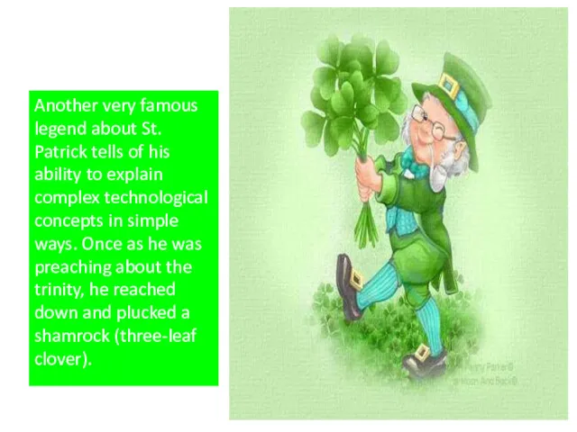 Another very famous legend about St. Patrick tells of his