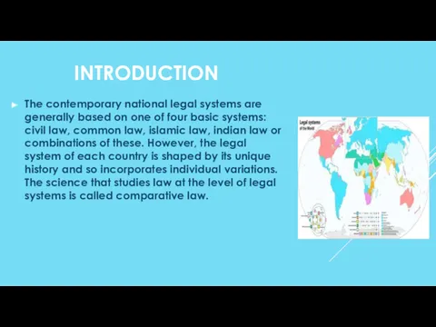 INTRODUCTION The contemporary national legal systems are generally based on