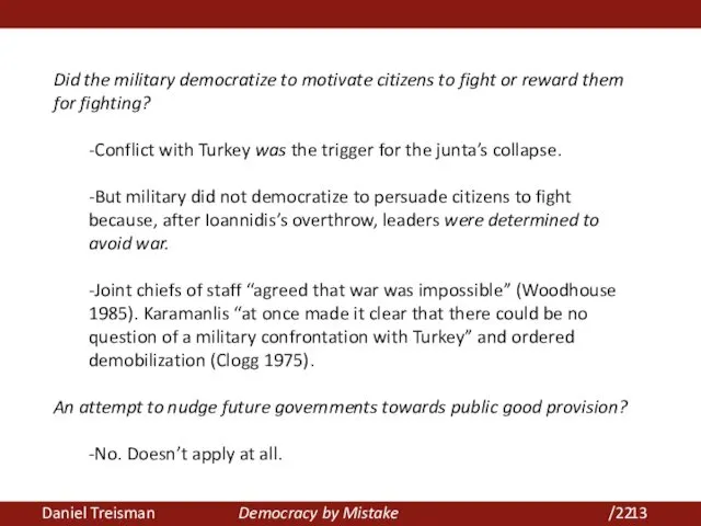 Daniel Treisman Democracy by Mistake /22 Did the military democratize