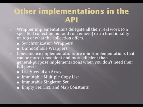 Other implementations in the API Wrapper implementations delegate all their