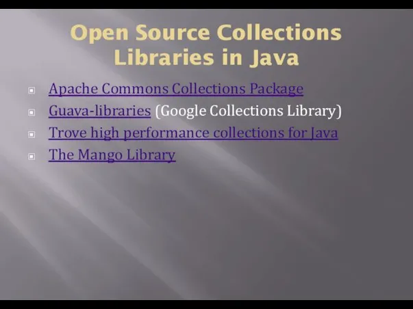 Open Source Collections Libraries in Java Apache Commons Collections Package