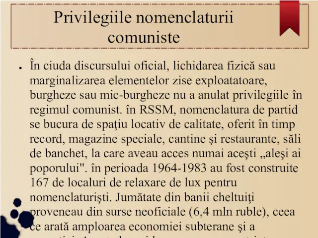 Privilegiile nomenclaturii comuniste În ciuda discursului oficial, lichidarea fizică sau