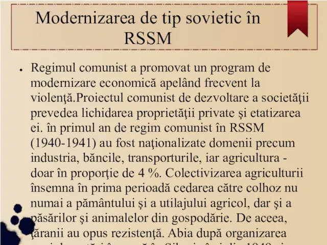 Modernizarea de tip sovietic în RSSM Regimul comunist a promovat
