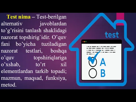 Tеst nima – Tеst-bеrilgan altеrnativ javoblardan to’g’risini tanlash shaklidagi nazorat