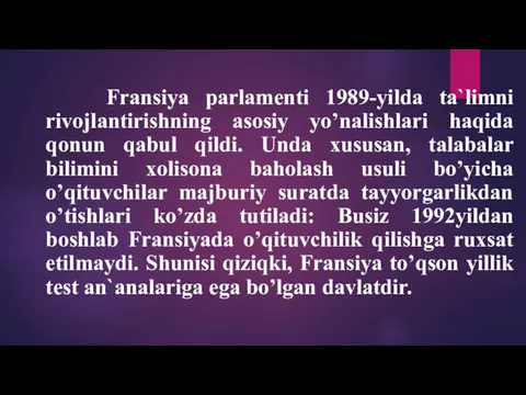 Fransiya parlamenti 1989-yilda ta`limni rivojlantirishning asosiy yo’nalishlari haqida qonun qabul