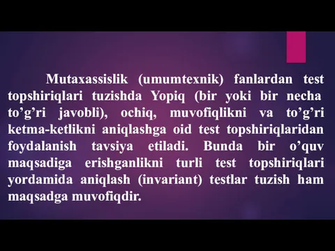 Mutaxassislik (umumtexnik) fanlardan test topshiriqlari tuzishda Yopiq (bir yoki bir