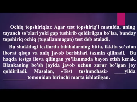 Ochiq topshiriqlar. Agar test topshirig’i matnida, uning tayanch so’zlari yoki