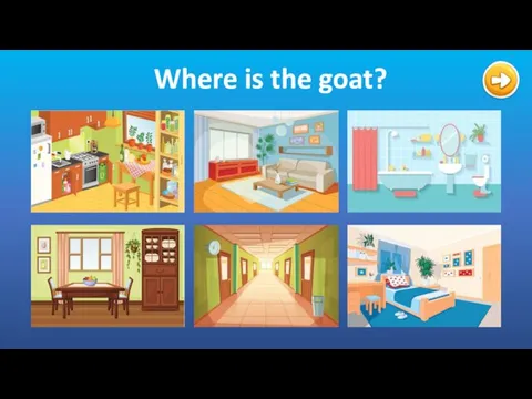 Where is the goat?