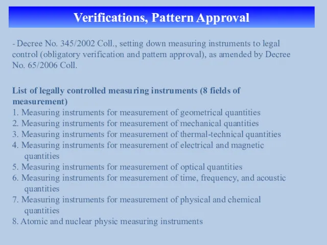 Verifications, Pattern Approval - Decree No. 345/2002 Coll., setting down