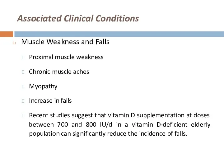 Associated Clinical Conditions Muscle Weakness and Falls Proximal muscle weakness