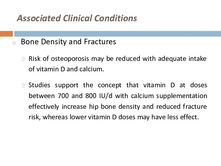 Associated Clinical Conditions Bone Density and Fractures Risk of osteoporosis