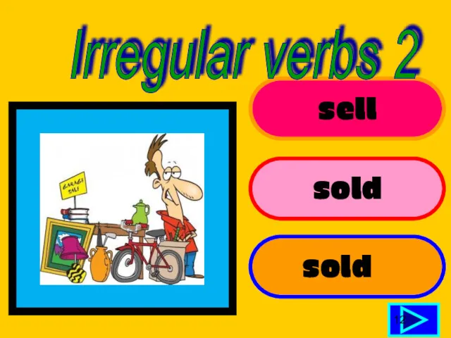 sell sold sold 12 Irregular verbs 2