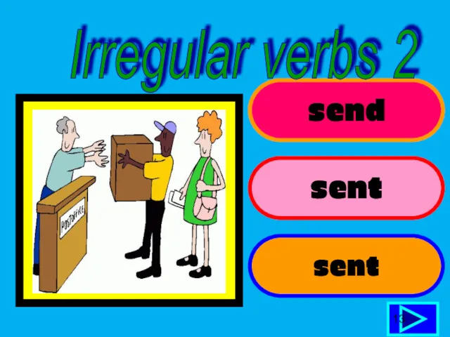 send sent sent 13 Irregular verbs 2