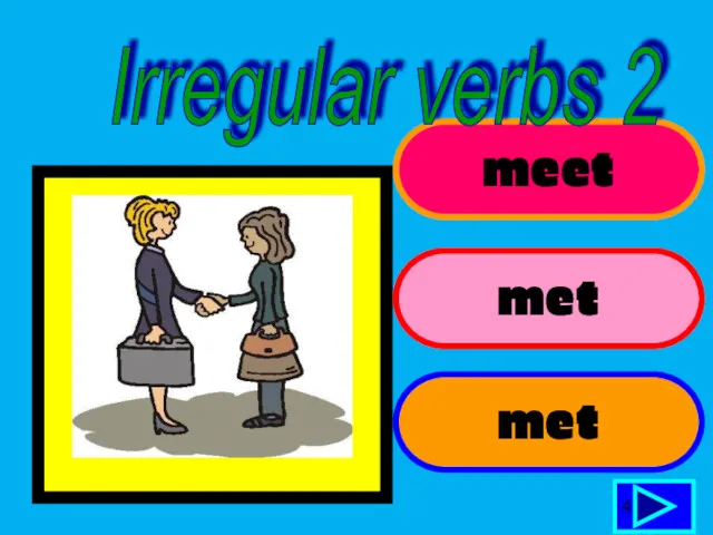 meet met met 4 Irregular verbs 2