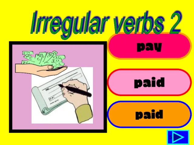 pay paid paid 5 Irregular verbs 2
