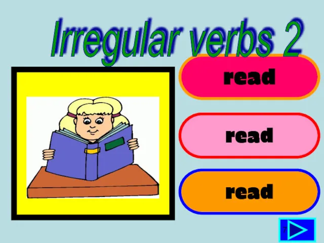 read read read 7 Irregular verbs 2