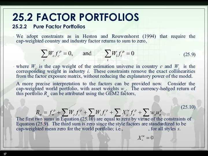 25.2 FACTOR PORTFOLIOS 25.2.2 Pure Factor Portfolios We adopt constraints as in Heston