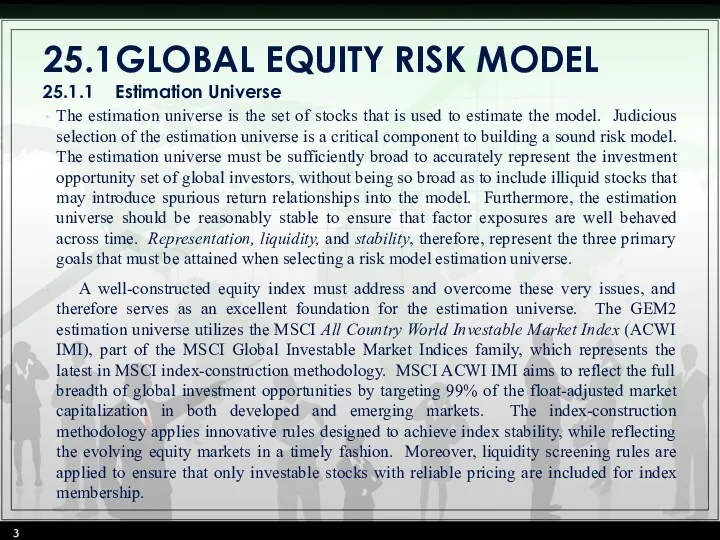 25.1 GLOBAL EQUITY RISK MODEL 25.1.1 Estimation Universe The estimation