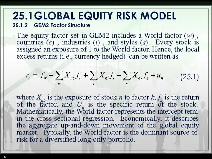 25.1 GLOBAL EQUITY RISK MODEL 25.1.2 GEM2 Factor Structure The equity factor set
