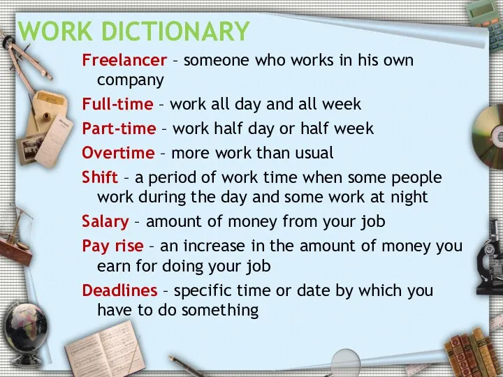 WORK DICTIONARY Freelancer – someone who works in his own