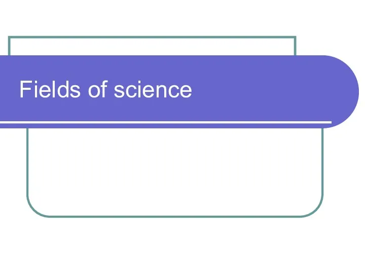 Fields of science